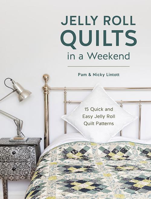jelly Roll Quilts in a Weekend